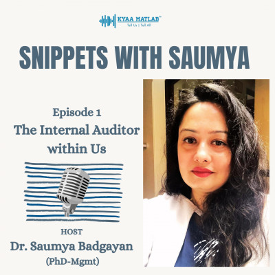 Episode 1 : The Internal Auditor within us | SNIPPETS WITH SAUMYA episode artwork