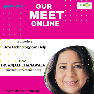 EPISODE 2 : HOW TECHNOLOGY CAN HELP ! | OUR MEET ONLINE episode artwork