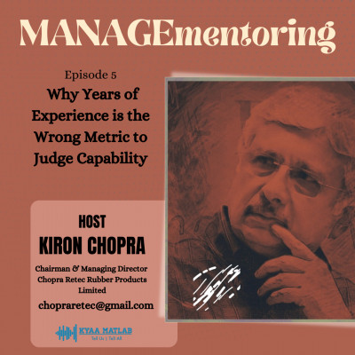 EPISODE 5 : WHY YEARS OF EXPERIENCE IS THE WRONG METRIC TO JUDGE CAPABILITY | MANAGEmentoring episode artwork