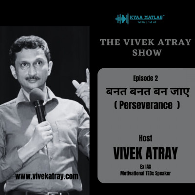 EPISODE 2 : PERSEVERANCE | THE VIVEK ATRAY SHOW episode artwork