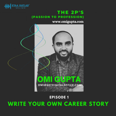 EPISODE 1 : WRITE YOUR OWN CAREER STORY | THE 2P'S (Passion to Profession) episode artwork
