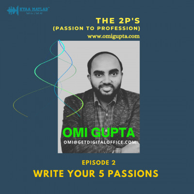 EPISODE 2 : WRITE YOUR 5 PASSIONS | THE 2P'S (Passion to Profession) episode artwork