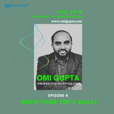 EPISODE 4 : WRITE YOUR TOP 5 SKILLS | THE 2P'S (Passion to Profession) episode artwork
