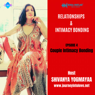 EPISODE 4 : COUPLE INTIMACY BONDING | RELATIONSHIPS & INTIMACY BONDING episode artwork