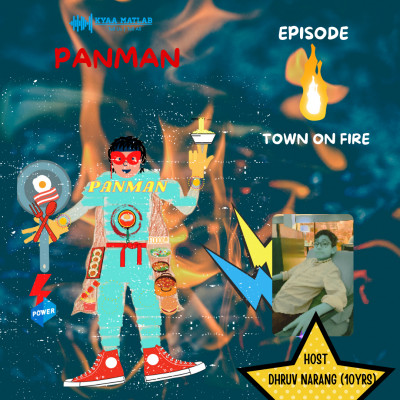 EPISODE 9 : TOWN ON FIRE | PANMAN episode artwork