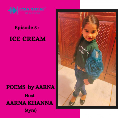 EPISODE 5 : ICE CREAM | POEMS BY AARNA episode artwork