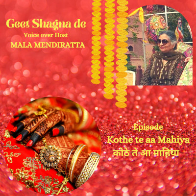 EPISODE 1 : KOTHE TE AA MAHIYA | GEET SHAGNA DE episode artwork