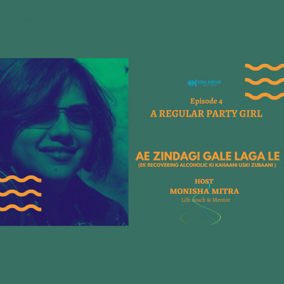 EPISODE 4 : A REGULAR PARTY GIRL | AE ZINDAGI GALE LAGA LE episode artwork