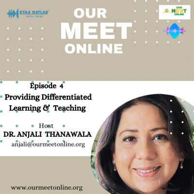 EPISODE 4 : PROVIDING DIFFERENTIAL LEARNING & TEACHING | OUR MEET ONLINE episode artwork