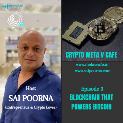 EPISODE 3 : BLOCKCHAIN THAT POWERS BITCOIN | CRYPTO META V CAFE episode artwork