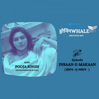 Episode 9 : INSAAN-E-MAKAAN | ड्रोनिंगWHALE ( DROWNING व्हले ) episode artwork