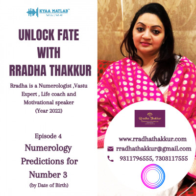 EPISODE 4 : NUMEROLOGY PREDICTIONS FOR NUMBER 3 | UNLOCK FATE with RRADHA THAKKUR episode artwork