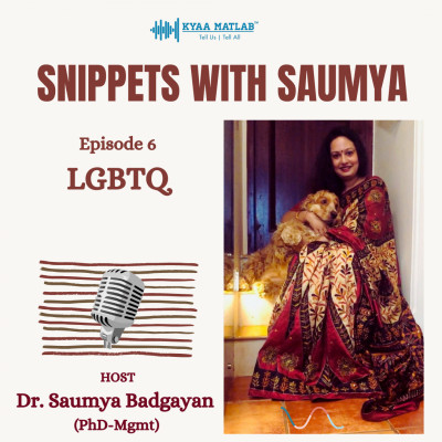 Episode 6 : LGBTQ | SNIPPETS WITH SAUMYA episode artwork