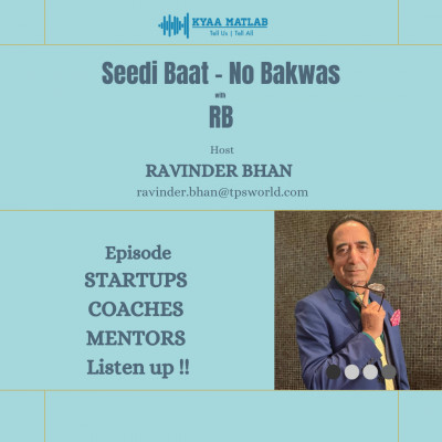 EPISODE 3: STARTUPS COACHES MENTORS LISTEN UP! | SEEDHI BAAT NO BAKWAS BY RB episode artwork