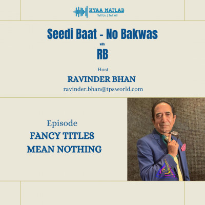 EPISODE 6: FANCY TITLES MEAN NOTHING | SEEDHI BAAT NO BAKWAS BY RB episode artwork