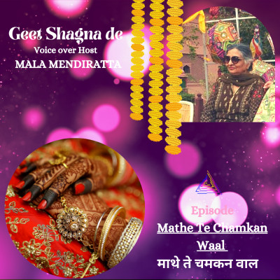 EPISODE 2 : MATHE TE CHAMKAN WAAL | GEET SHAGNA DE episode artwork