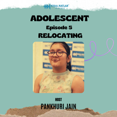 EPISODE 5 : RELOCATING | ADOLESCENT episode artwork