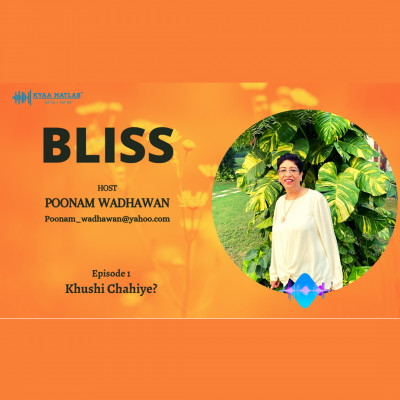 EPISODE 1 : KHUSHI CHAHIYE? | BLISS episode artwork