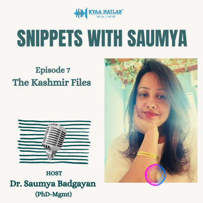 Episode 7 : THE KASHMIR FILES | SNIPPETS WITH SAUMYA episode artwork