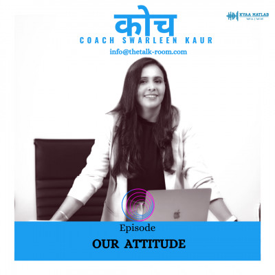 EPISODE 4 : OUR ATTITUDE | कोच (COACH) episode artwork