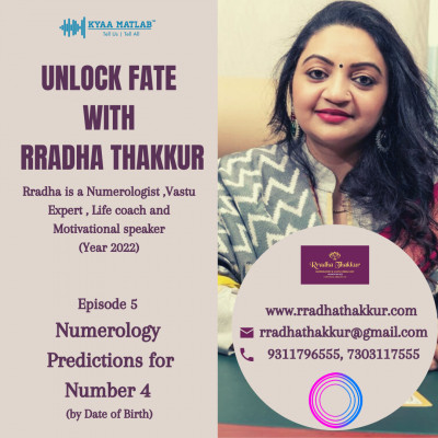 EPISODE 5 : NUMEROLOGY PREDICTIONS FOR NUMBER 4 | UNLOCK FATE with RRADHA THAKKUR episode artwork