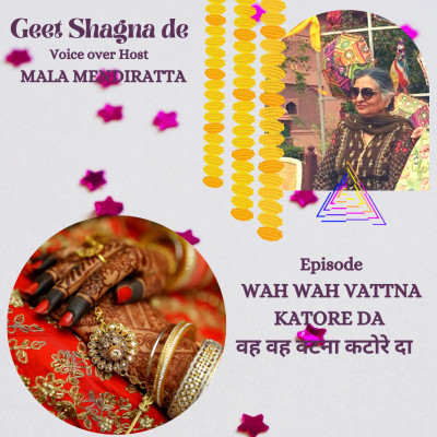 EPISODE 3 : WAH WAH VATTNA KATORE DA | GEET SHAGNA DE episode artwork