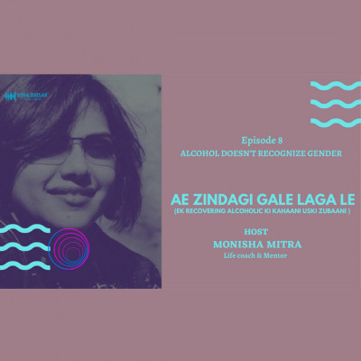 EPISODE 8 : ALCOHOL DOESN'T RECOGNIZE GENDER | AE ZINDAGI GALE LAGA LE episode artwork