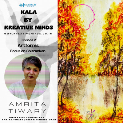 EPISODE 2 : ARTFORMS - Focus on Chitrankan | KALA BY KREATIVE MINDS episode artwork