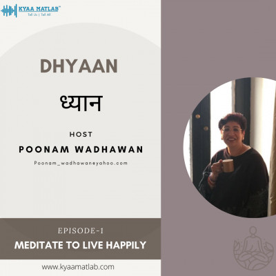EPISODE 1 : MEDITATE TO LIVE HAPPILY | DHYAAN episode artwork