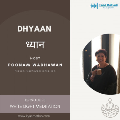 EPISODE 3: WHITE LIGHT MEDITATION |DHYAAN episode artwork