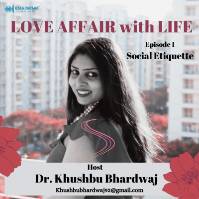 EPISODE 1 : Social Etiquette | LOVE AFFAIR WITH LIFE episode artwork