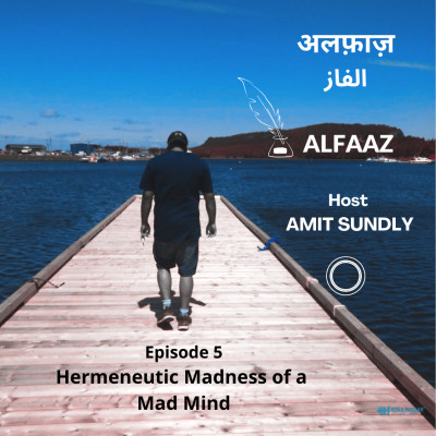 EPISODE 5 : Hermeneutic Madness of a Mad Mind | ALFAAZ episode artwork