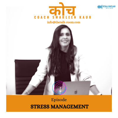 EPISODE 7 : STRESS MANAGEMENT | कोच (COACH) episode artwork