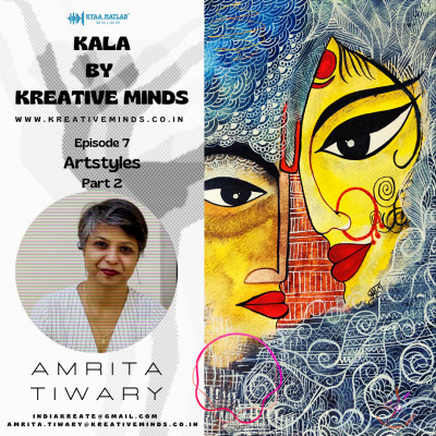 EPISODE 7 : ART STYLES (PART 2) | KALA BY KREATIVE MINDS episode artwork