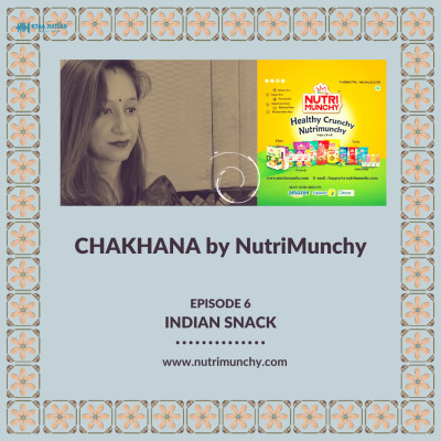 Episode 6 : INDIAN SNACK | CHAKHANA by NUTRI CHOICE episode artwork