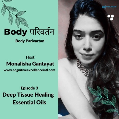 EPISODE 3 : DEEP TISSUE HEALING & ESSENTIAL OILS | BODY PARIVARTAN episode artwork