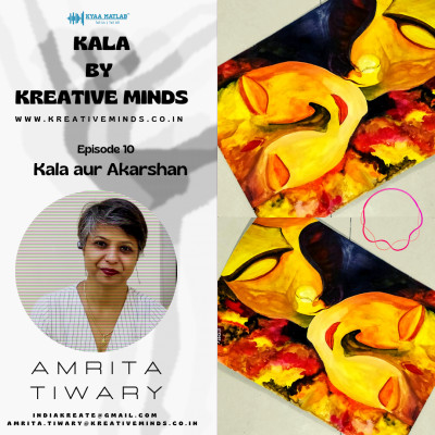 EPISODE 10 : Kala aur Akarshan | KALA BY KREATIVE MINDS episode artwork