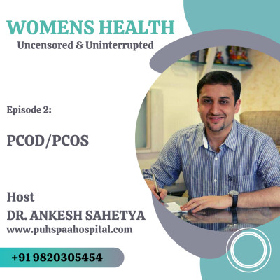 EPISODE 2 : PCOD/PCOS | WOMENS HEALTH (Uncensored & Uninterrupted) episode artwork