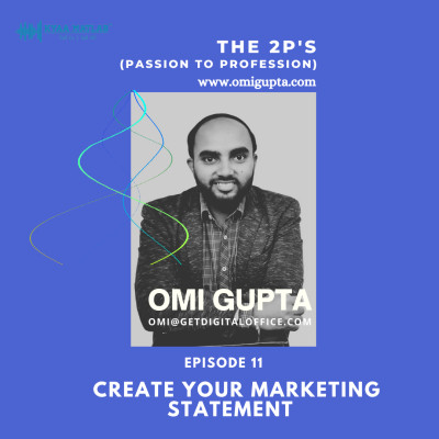 EPISODE 11: CREATE YOUR MARKETING STATEMENT | THE 2P'S (Passion to Profession) episode artwork