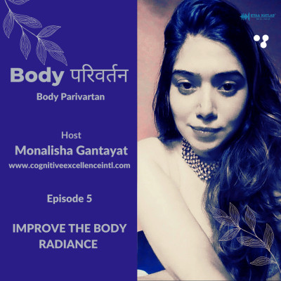 EPISODE 5 : IMPROVE THE BODY RADIANCE | BODY PARIVARTAN episode artwork