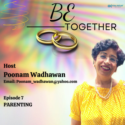 EPISODE 7 : PARENTING | BE TOGETHER episode artwork