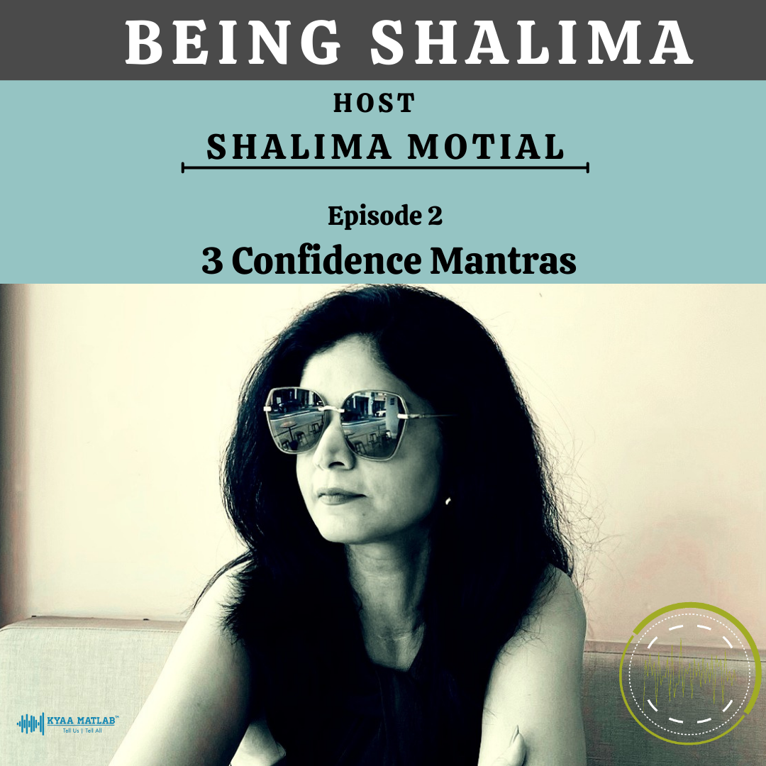 EPISODE 2 : 3 CONFIDENCE MANTRAS | BEING SHALIMA episode artwork