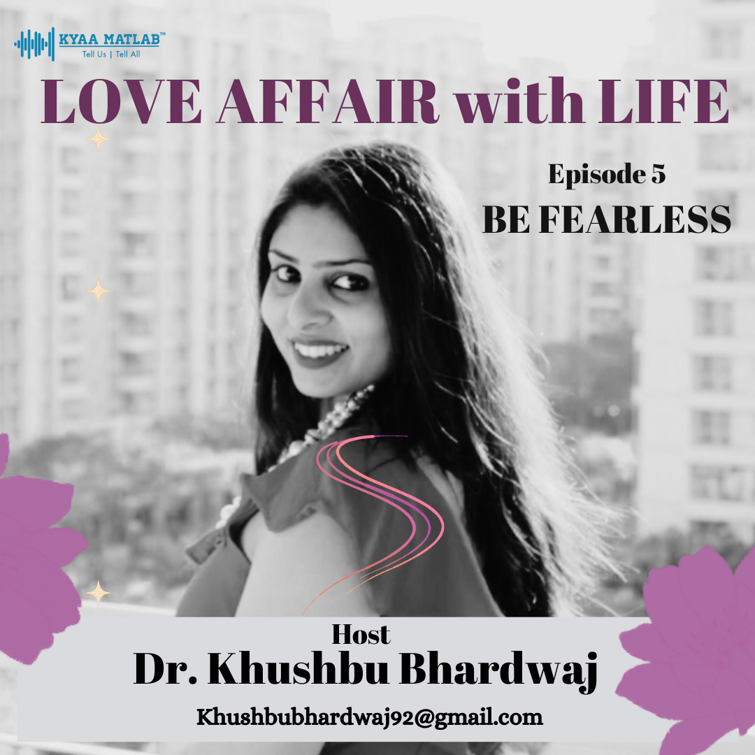 EPISODE 5: BE FEARLESS | LOVE AFFAIR WITH LIFE episode artwork