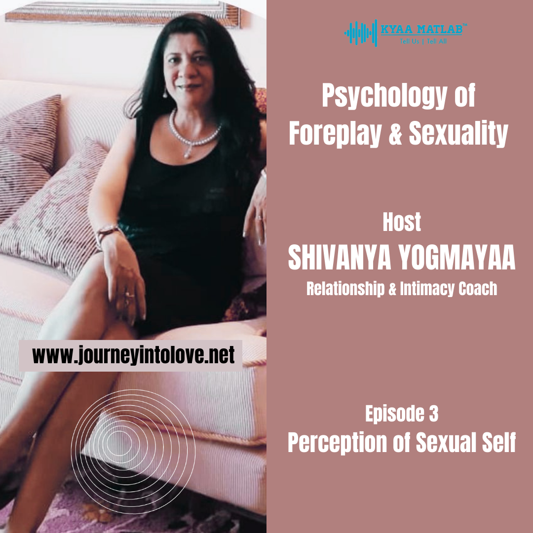 EPISODE 3 : Perception of Sexual Self | PSYCHOLOGY OF FOREPLAY & SEXUALITY episode artwork
