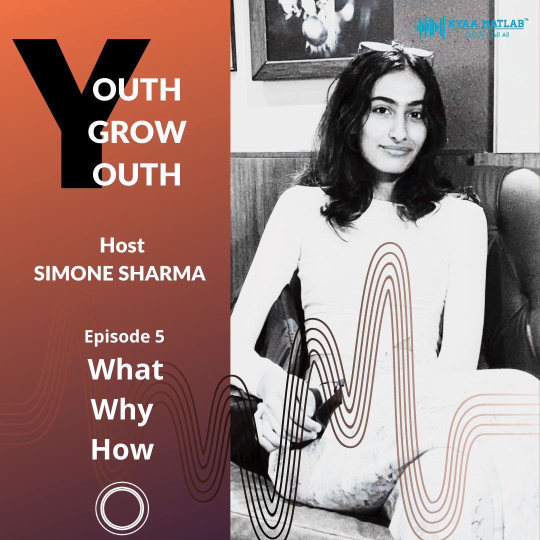 EPISODE 5 : WHAT WHY HOW | YOUTH GROW YOUTH episode artwork