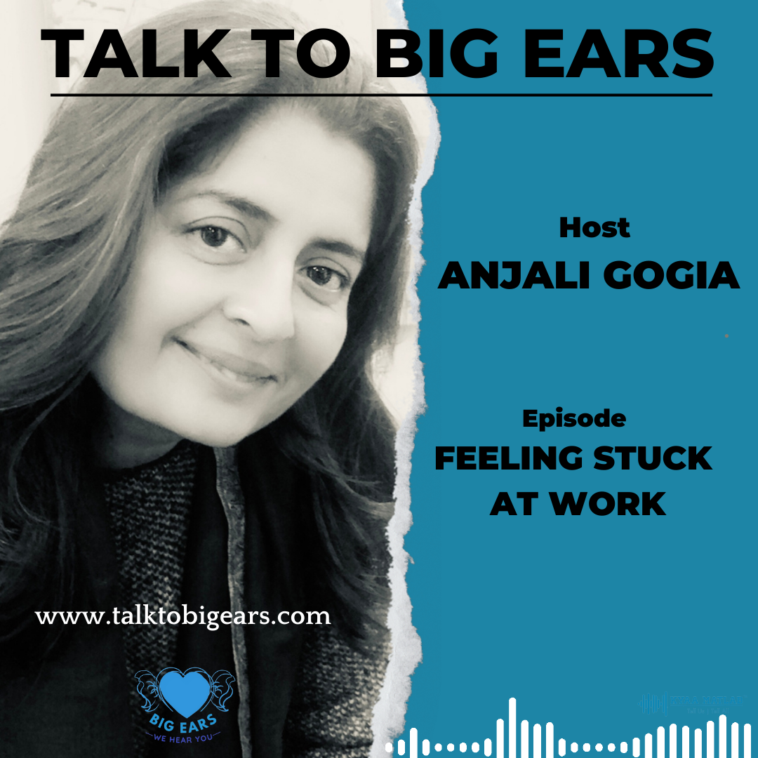 Episode 4: FEELING STUCK AT WORK | TALK TO BIG EARS episode artwork