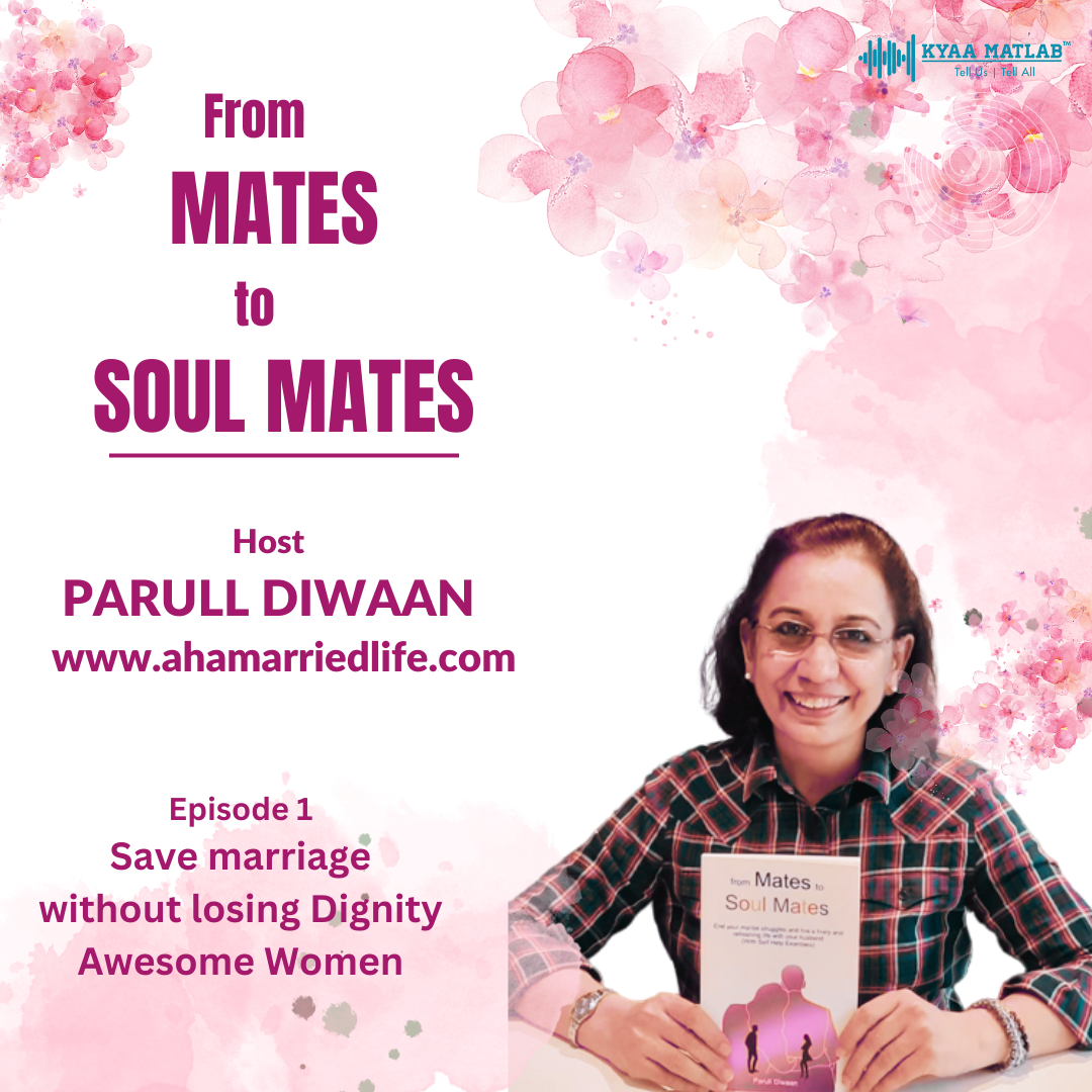 Episode 1: Save marriage without losing dignity awesome women | From MATES to SOUL MATES episode artwork