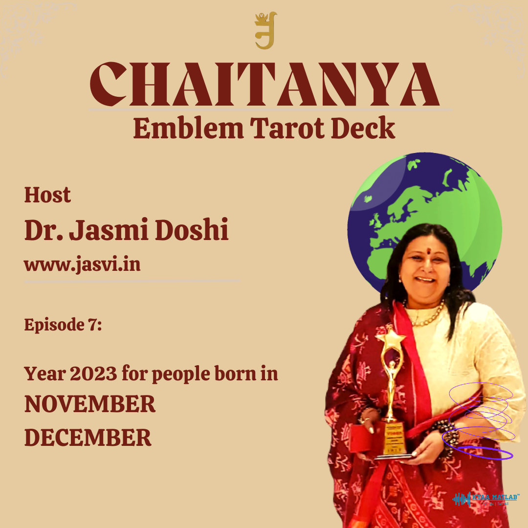 EPISODE 7 : YEAR 2023 FOR PEOPLE BORN IN NOVEMBER & DECEMBER | CHAITANYA episode artwork