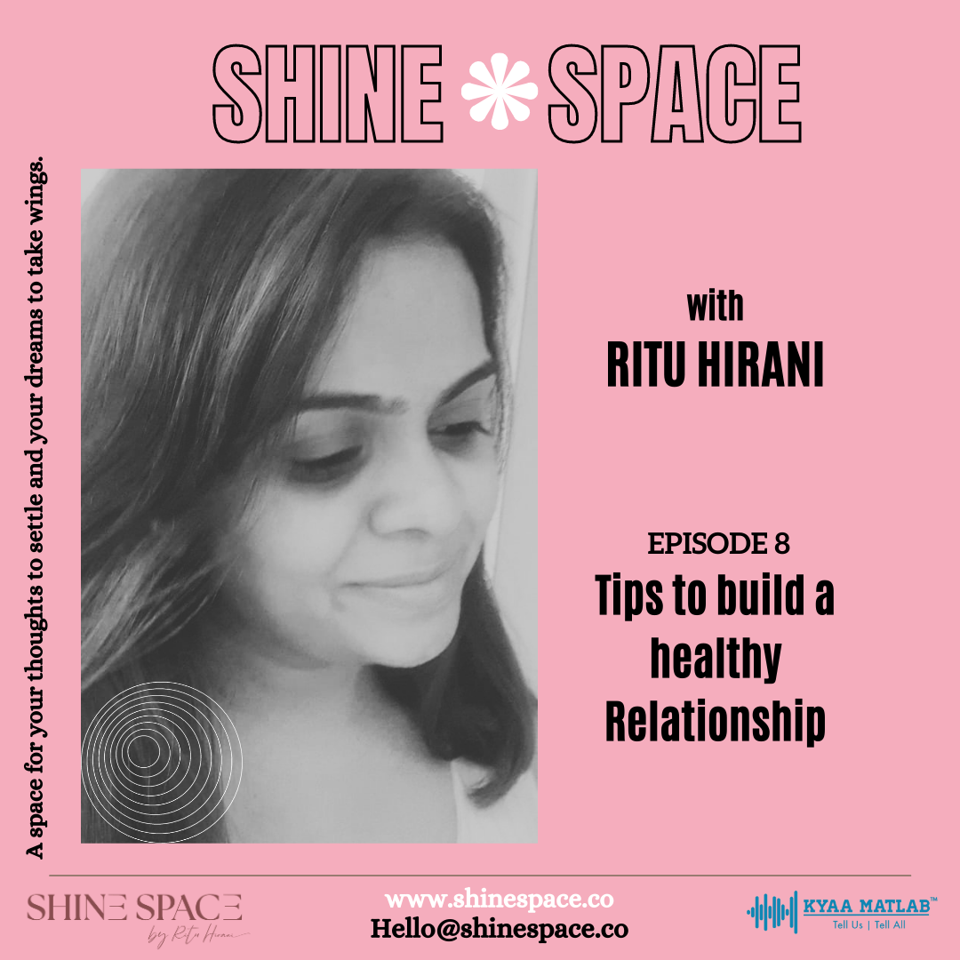 Episode 8 : Tips to build a healthy relationship! | SHINE SPACE episode artwork