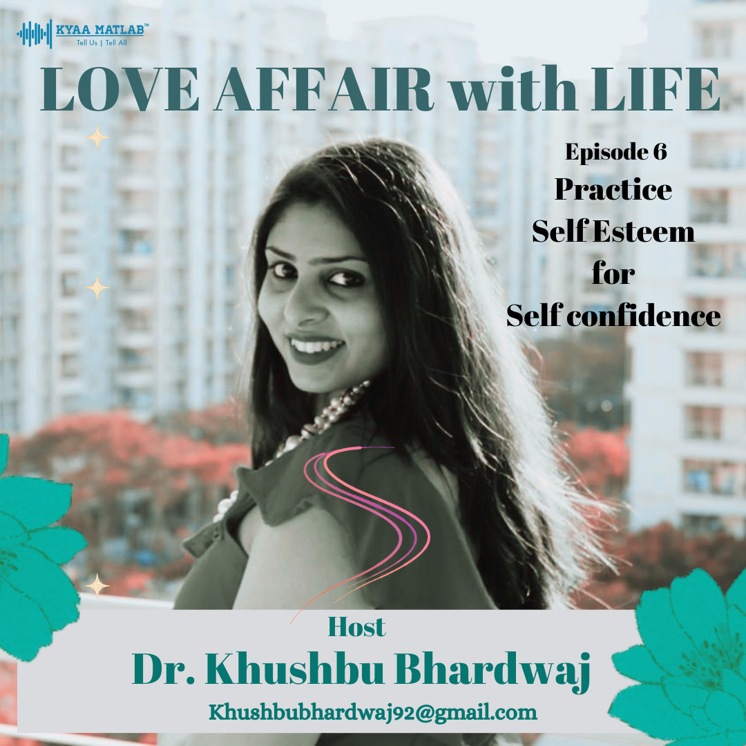 Episode 6: Practice Self Esteem for self confidence | LOVE AFFAIR WITH LIFE episode artwork